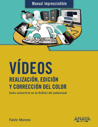Videos. Realizacion Y Edicion - Moreno Lacalle, Rafael