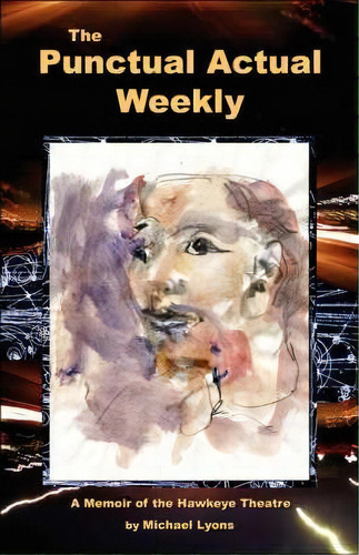 The Punctual Actual Weekly, De M Lyons. Editorial Hit Motel Press, Tapa Blanda En Inglés