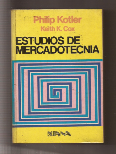 Estudios De Mercadotecnia Phillip Kotler   /