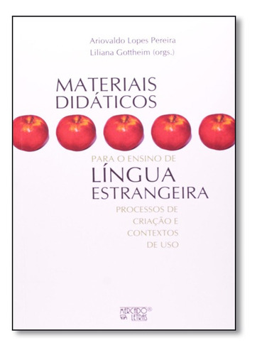 Materiais Didáticos Para O Ensino De Língua Estrangeira: P, De Ariovaldo Lopes Pereira. Editora Mercado De Letras, Capa Mole Em Português