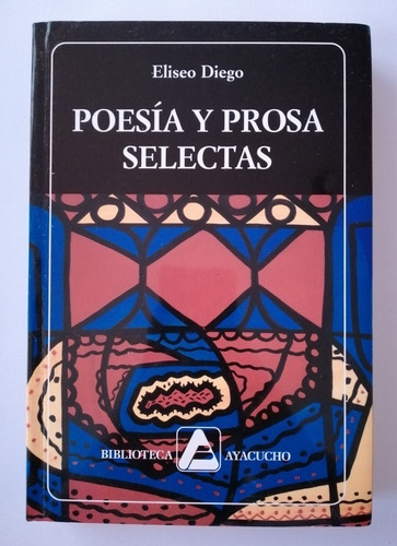 Imagen 1 de 1 de Poesía Y Prosa Selectas De Eliseo Diego 