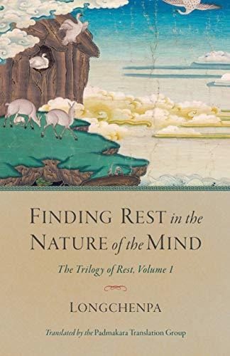 Book : Finding Rest In The Nature Of The Mind The Trilogy O