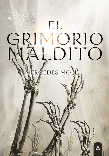 El Grimorio Maldito, De Mercedes Moll. Editorial Aliar 2015 Ediciones, S.l., Tapa Blanda En Español