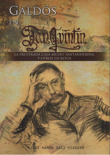 Libro Galdos En San Quintin:frustrada Casa-museo Santanderin