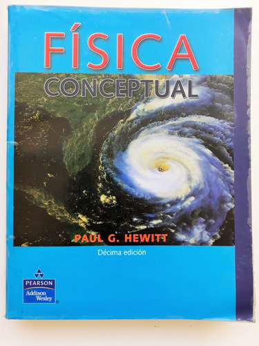 Fisica Conceptual Paul G. Hewitt Pearson & Decima Edicion 