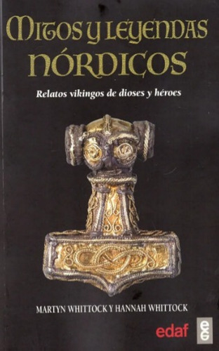 Libro: Mitos Y Leyendas Nordicos: Relatos Vikingos De Dioses