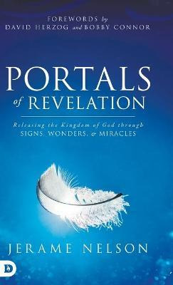 Libro Portals Of Revelation : Releasing The Kingdom Of Go...