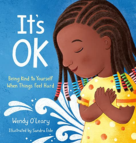 Book : Its Ok Being Kind To Yourself When Things Feel Hard 