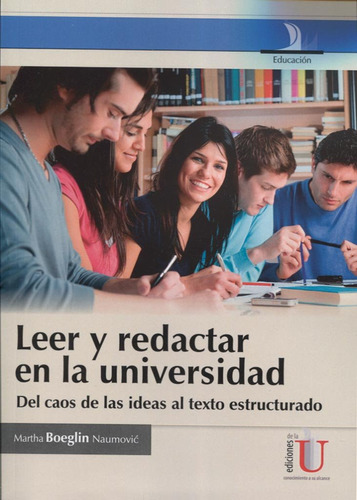 Leer Y Redactar En La Universidad Del Caos (narrativa)
