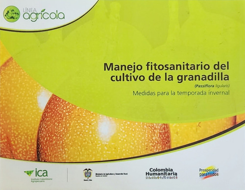 Manejo Fitosanitario Del Cultivo De La Granadilla