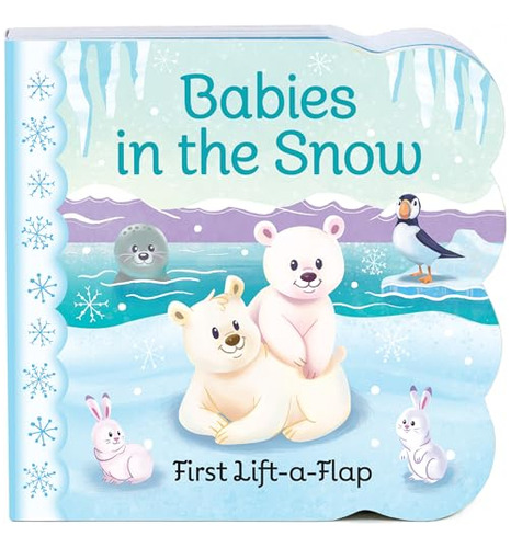 Book : Babies In The Snow Chunky Lift-a-flap Board Book...