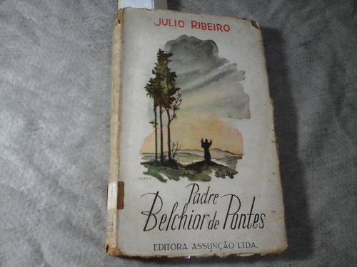 Padre Belchior De Pontes Julio Ribeiro