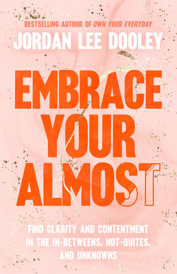 Libro Embrace Your Almost: Find Clarity And Contentment I...