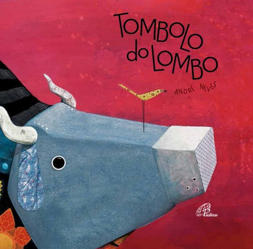 Tombolo do lombo, de Neves, André. Editora Pia Sociedade Filhas de São Paulo, capa mole em português, 2016
