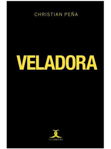 Veladora, de Peña, Christian. Editorial Ediciones Cuadrivio en español