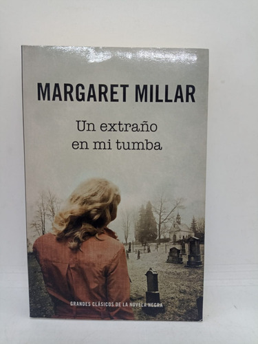 Un Extraño En Mi Tumba - Margaret Millar - Rba (usado)