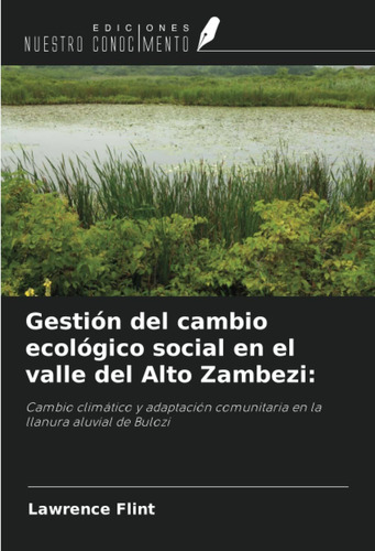 Libro Gestión Del Cambio Ecológico Social En El Valle D Lcm5