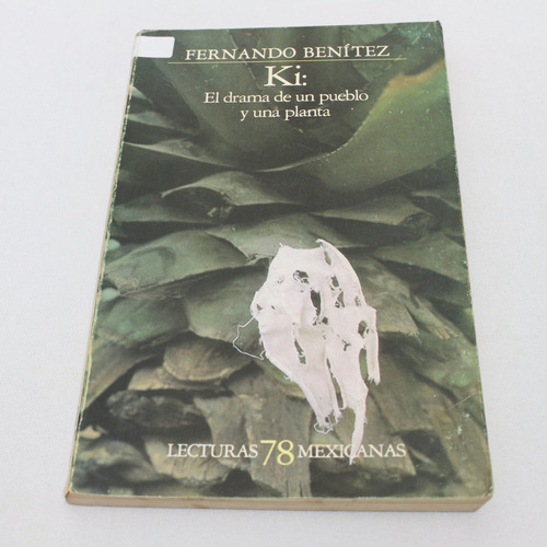 Ki: El Drama De Un Pueblo Y Una Planta Fernando Benitez