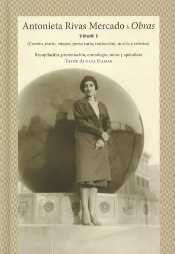 Antonieta Rivas Mercado: Obras ( 2 Tomos