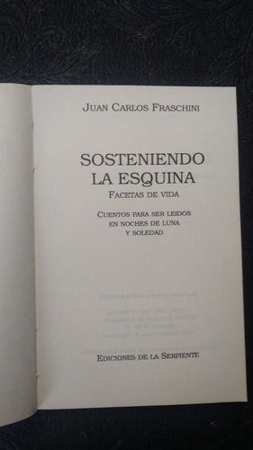 Libro - Sosteniendo La Esquina - Juan Carlos Fraschini (Usado)