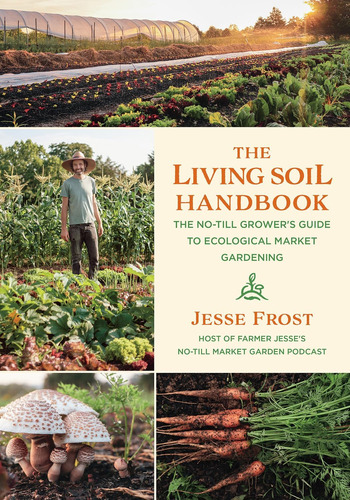 Libro: The Living Soil Handbook: The No-till Grower S
