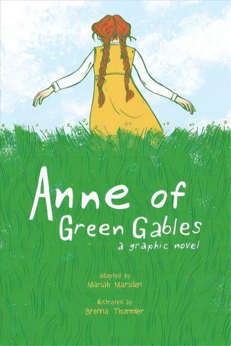 Anne Of Green Gables, De Mariah Marsden. Editorial Andrews Mcmeel Publishing, Tapa Blanda En Inglés