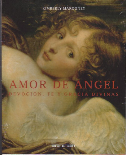 Amor De Angel.devocion,fe Y Gracia Divinas - Kimberly Maroon