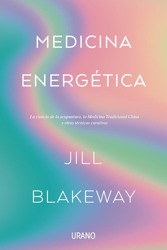 Libro: Medicina Energética: La Ciencia De La Acupuntura, La 