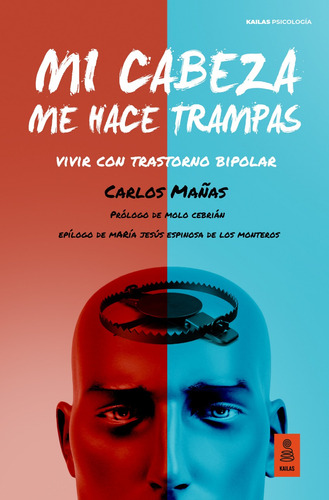 Mi Cabeza Me Hace Trampas - Mañas Gómez, Carlos
