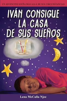 Libro Ivan Consigue La Casa De Sus Suenos - Lena Mccalla ...