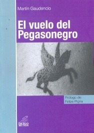 El Vuelo Del Pegasonegro - Ed. Imago Mundi