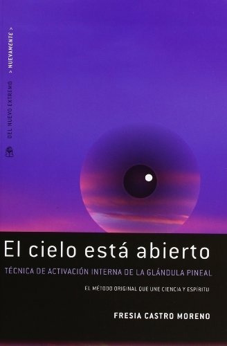 El Cielo Esta Abierto - Fresia C Moreno - Del Extremo
