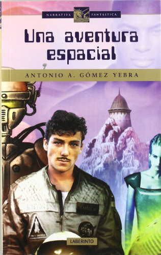 Libro Una Aventura Espacial De Antonio A Gómez Yebra Ed: 2