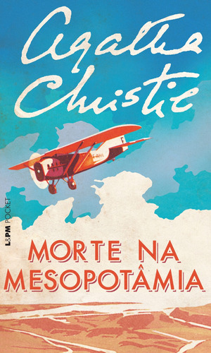 Morte na Mesopotâmia, de Christie, Agatha. Série L&PM Pocket (932), vol. 932. Editora Publibooks Livros e Papeis Ltda., capa mole em português, 2011