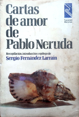 Cartas De Amor De Pablo Neruda Larraín Marymar Usado # 