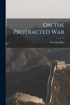 Libro On The Protracted War - Mao, Tse-tung 1893-1976