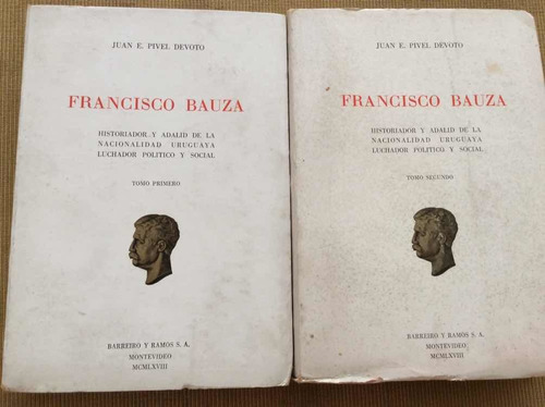 Francisco Bauza - Juan Pivel Devoto - 2 Tomos - Historia