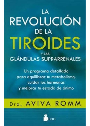 La Revolución De La Tiroides Tapa Blanda - Dra. Aviva Romm