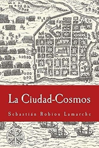 La Ciudad-cosmos: Santo Domingo / San Juan - Siglos Xvi-xvii