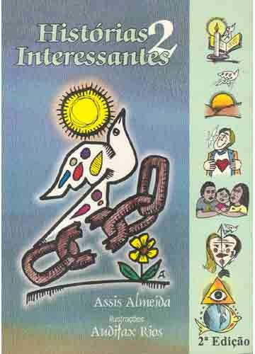 Historias Interessantes - Vol. 2 - 4ª Edicao, De Assis  Almeida. Editora Nenhuma, Capa Mole Em Português