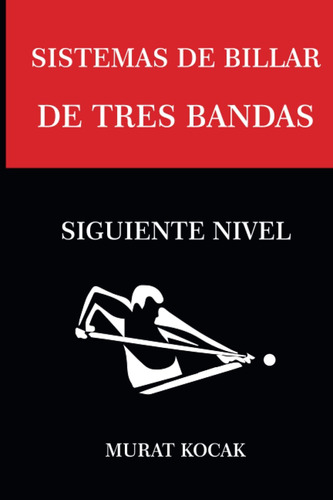 Libro: Sistemas De Billar Tres Bandas: Siguiente Nivel (sist