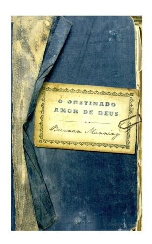 O obstinado amor de Deus, de Manning, Brennan. AssociaÇÃO Religiosa Editora Mundo CristÃO, capa mole em português, 2007