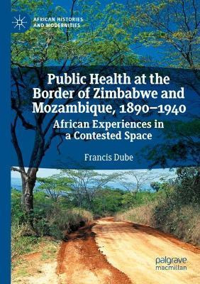 Libro Public Health At The Border Of Zimbabwe And Mozambi...