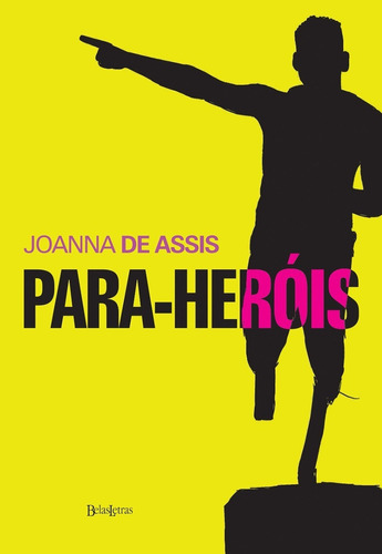 Para-heróis - Joanna De Assis