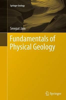 Libro Fundamentals Of Physical Geology - Sreepat Jain