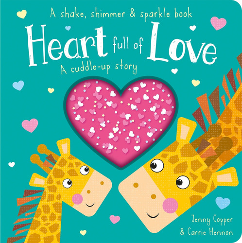 Heart Full Of Love - Shake, Shimmer & Sparkle Books - Board Book, De Copper, Jenny. Editorial Imagine That Publishing, Tapa Dura En Inglés Internacional, 2020