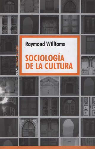 Sociologia De La Cultura - Raymond Williams, de Williams, Raymond. Editorial PAIDÓS, tapa blanda en español, 2015