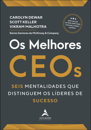 Melhores Ceos, Os: Seis Mentalidades Que Distinguem Os Lideres De Sucesso