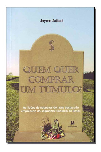 Quem Quer Comprar Um Túmulo?, De Jaime  Adissi. Editora Matrix - Urbana Em Português