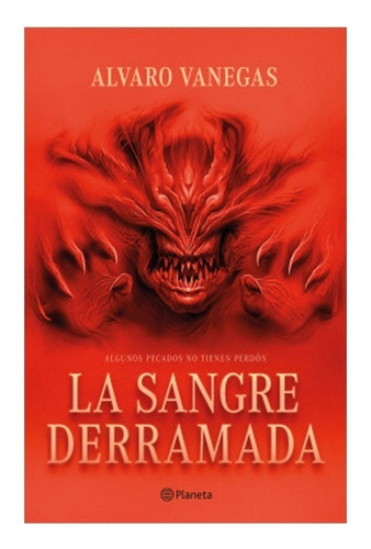 La Sangre Derramada. Alvaro Vanegas